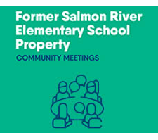 Former Salmon River School Property Community Meeting